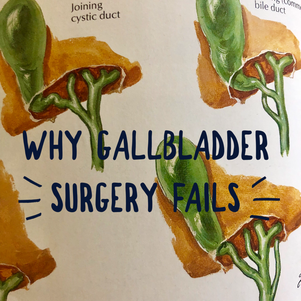6 reasons why gallbladder surgery fails 1/3 of the time Jillian Teta